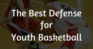 The-Best-Defense-for-Youth-Basketball.jpg